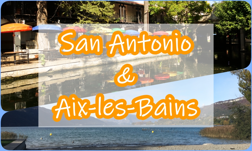 【米仏】テキサス州サンアントニオとフランスAix-les-Bainsを比べてみた【無茶】